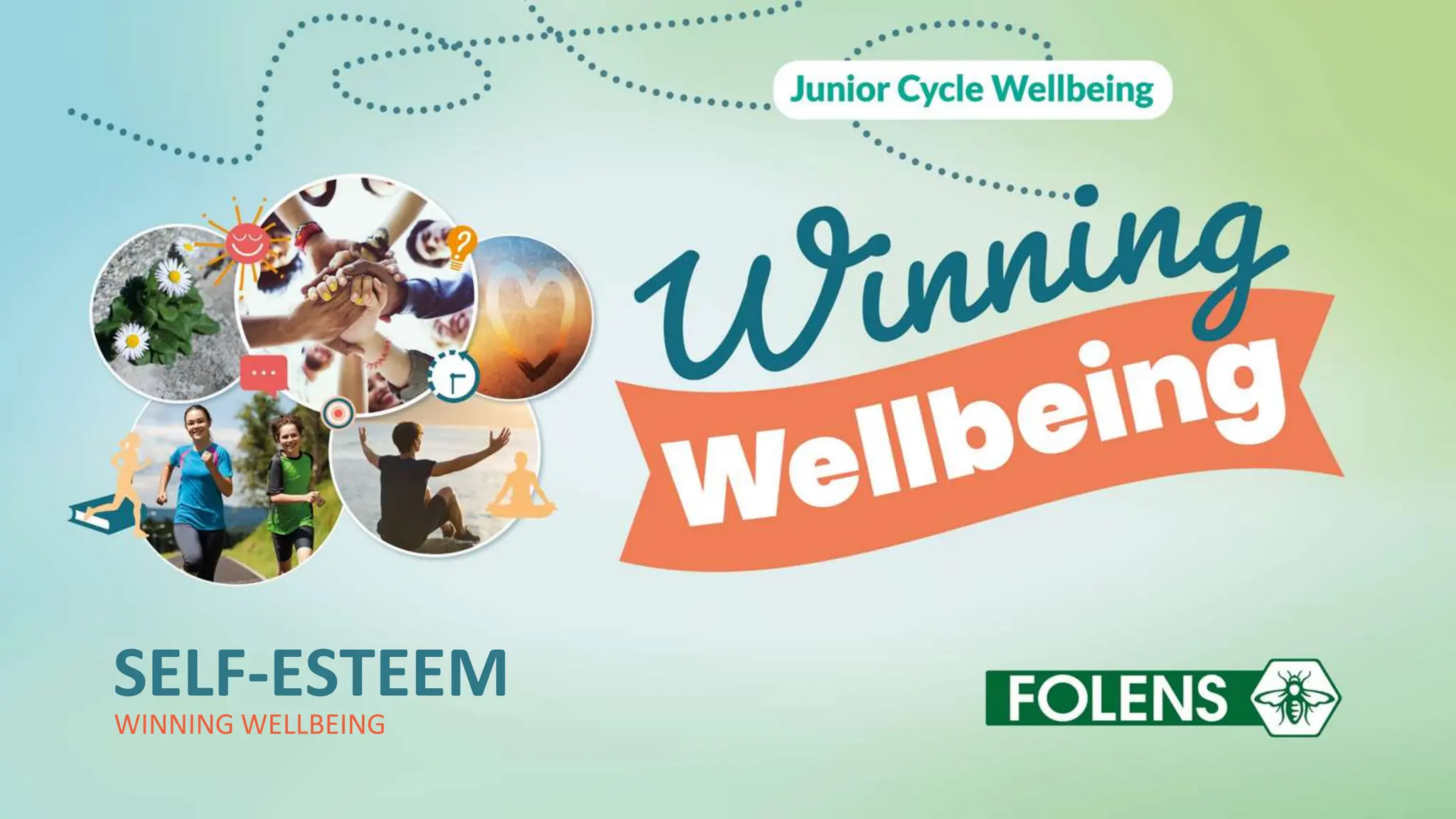 SELF-ESTEEM
WINNING WELLBEING
 