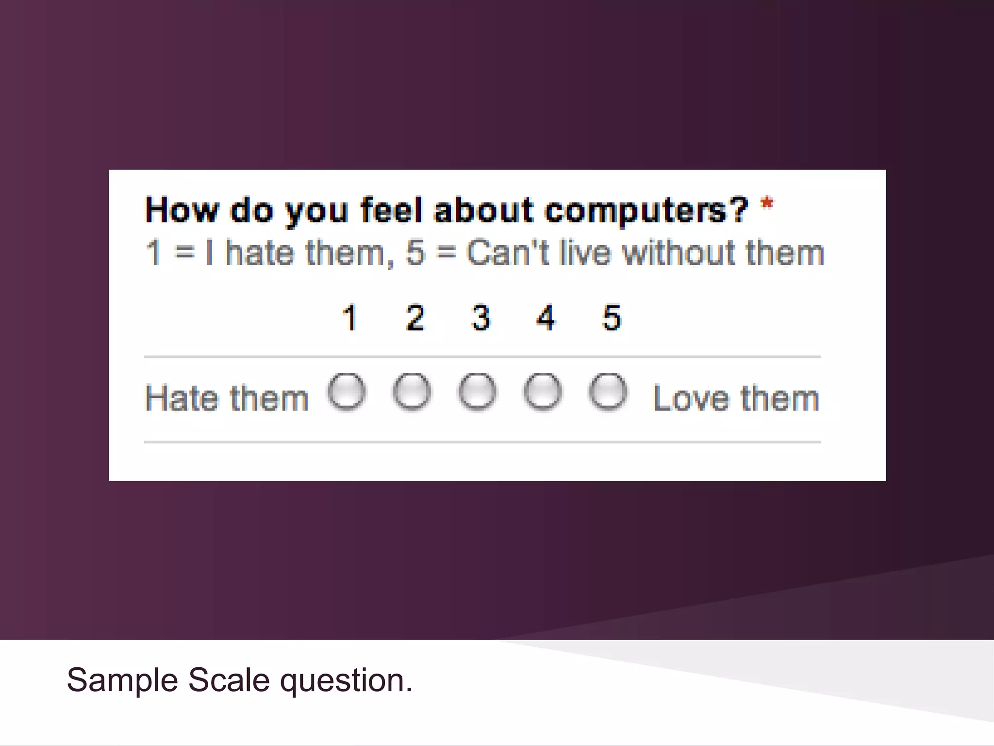 Sample Scale question.
 