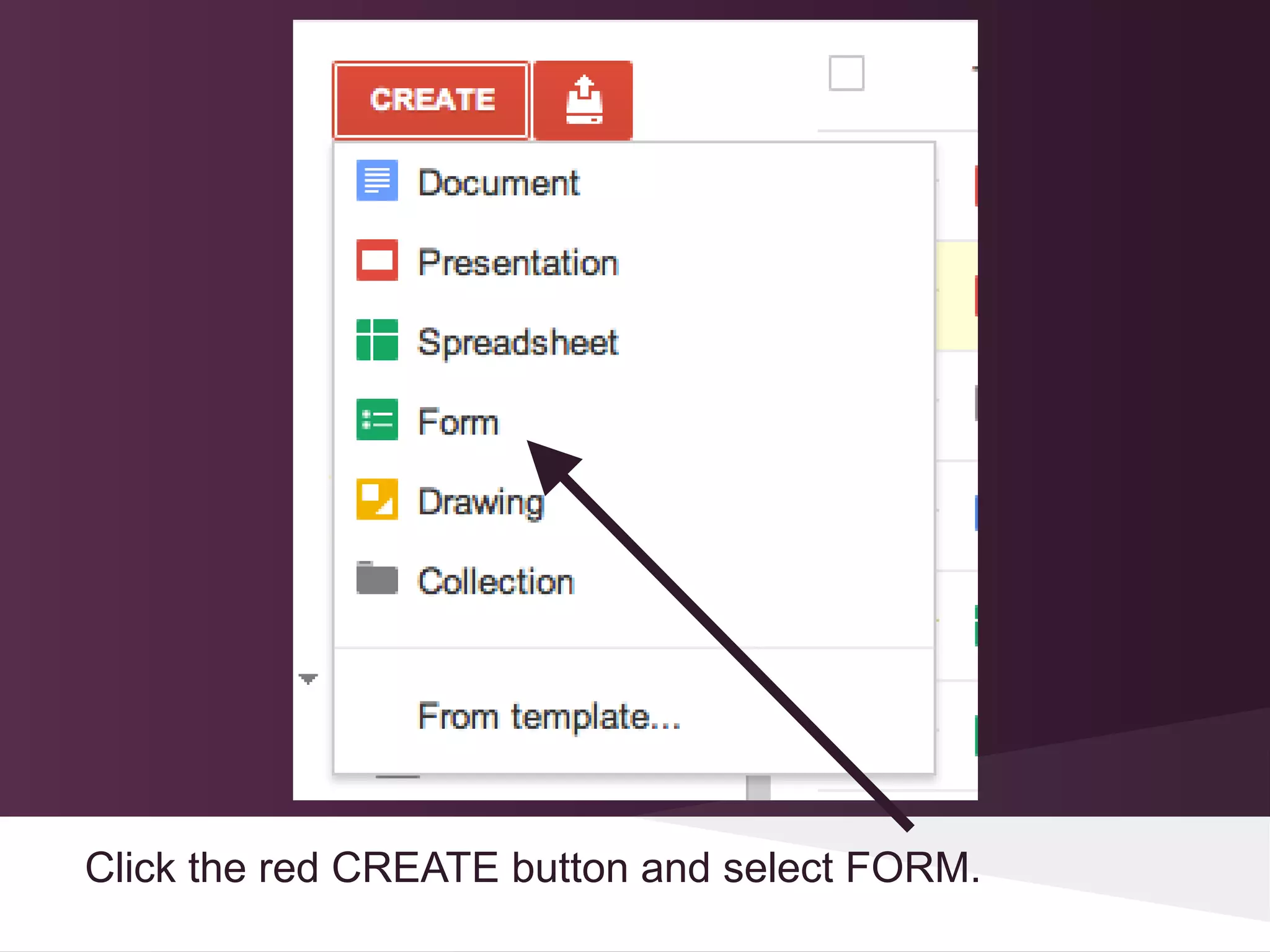 Click the red CREATE button and select FORM.
 