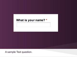A sample Text question.
 