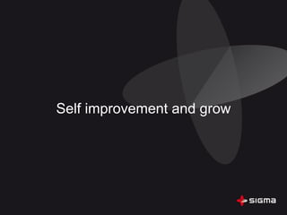 Self improvement and grow
 