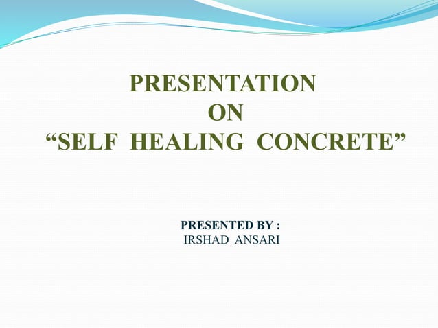 Self healing concrete | PPT