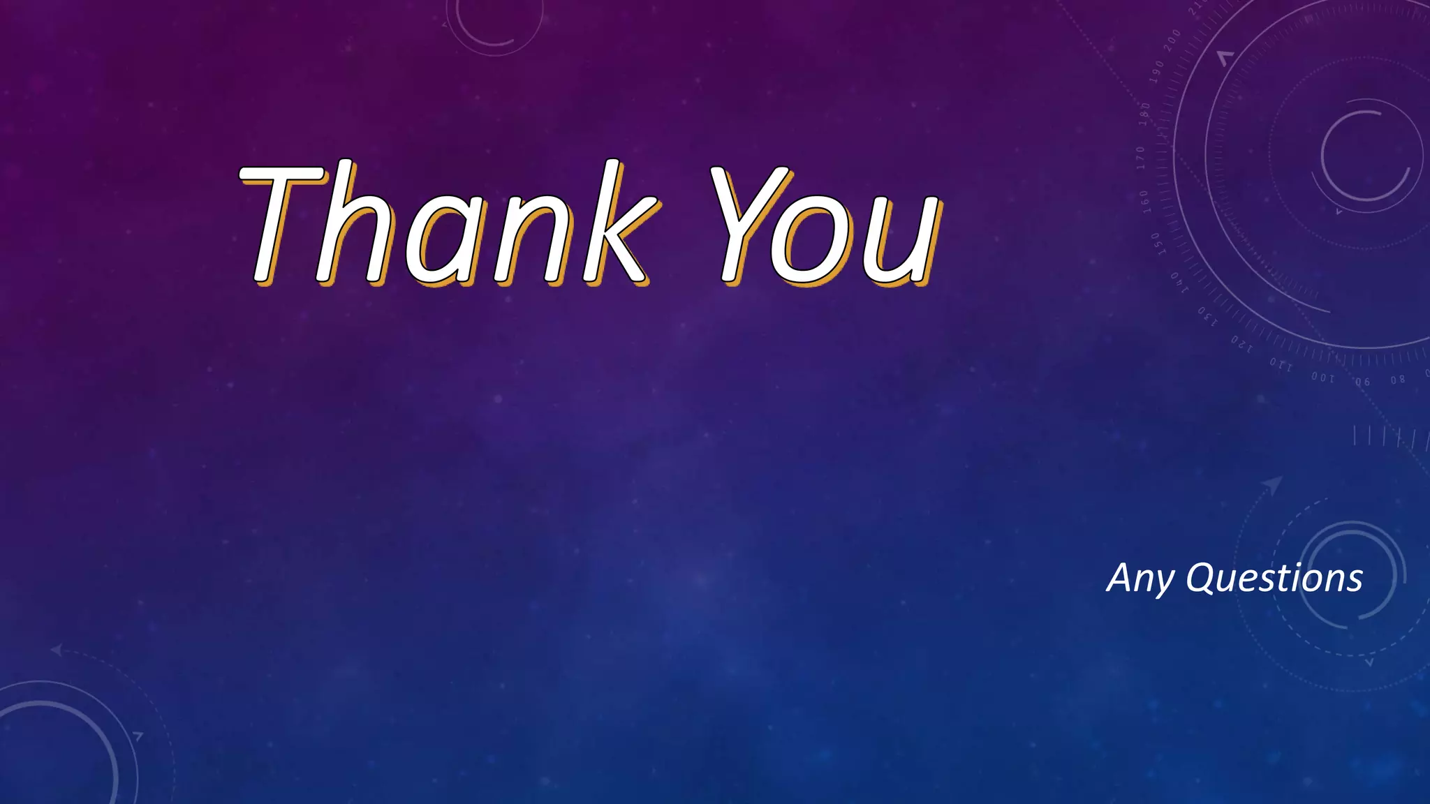 Any Questions
 