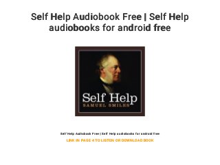 Self Help Audiobook Free | Self Help
audiobooks for android free
Self Help Audiobook Free | Self Help audiobooks for android free
LINK IN PAGE 4 TO LISTEN OR DOWNLOAD BOOK
 