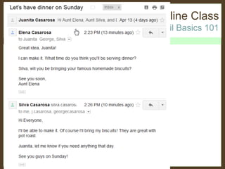 Computer Basic Online Class
Email Basics 101

 