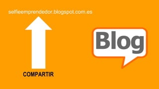 COMPARTIR
selfieemprendedor.blogspot.com.es
 