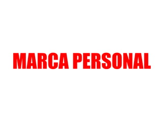 MARCA PERSONAL
 
