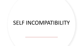 Self incompatability Rahul Samota ppt .pptx