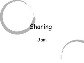 Sharing Jam 