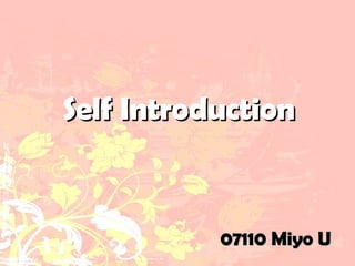 Self Introduction 07110 Miyo U 