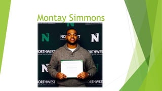 Montay Simmons 
 