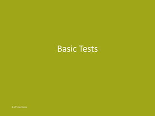 Basic Tests
4 of 5 sections.
 