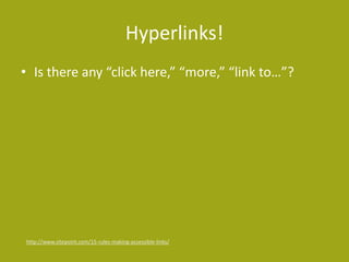 Hyperlinks!
• Is there any “click here,” “more,” “link to…”?
• Are you using all-caps, URLs, emoticons?
• Do you warn befo...
