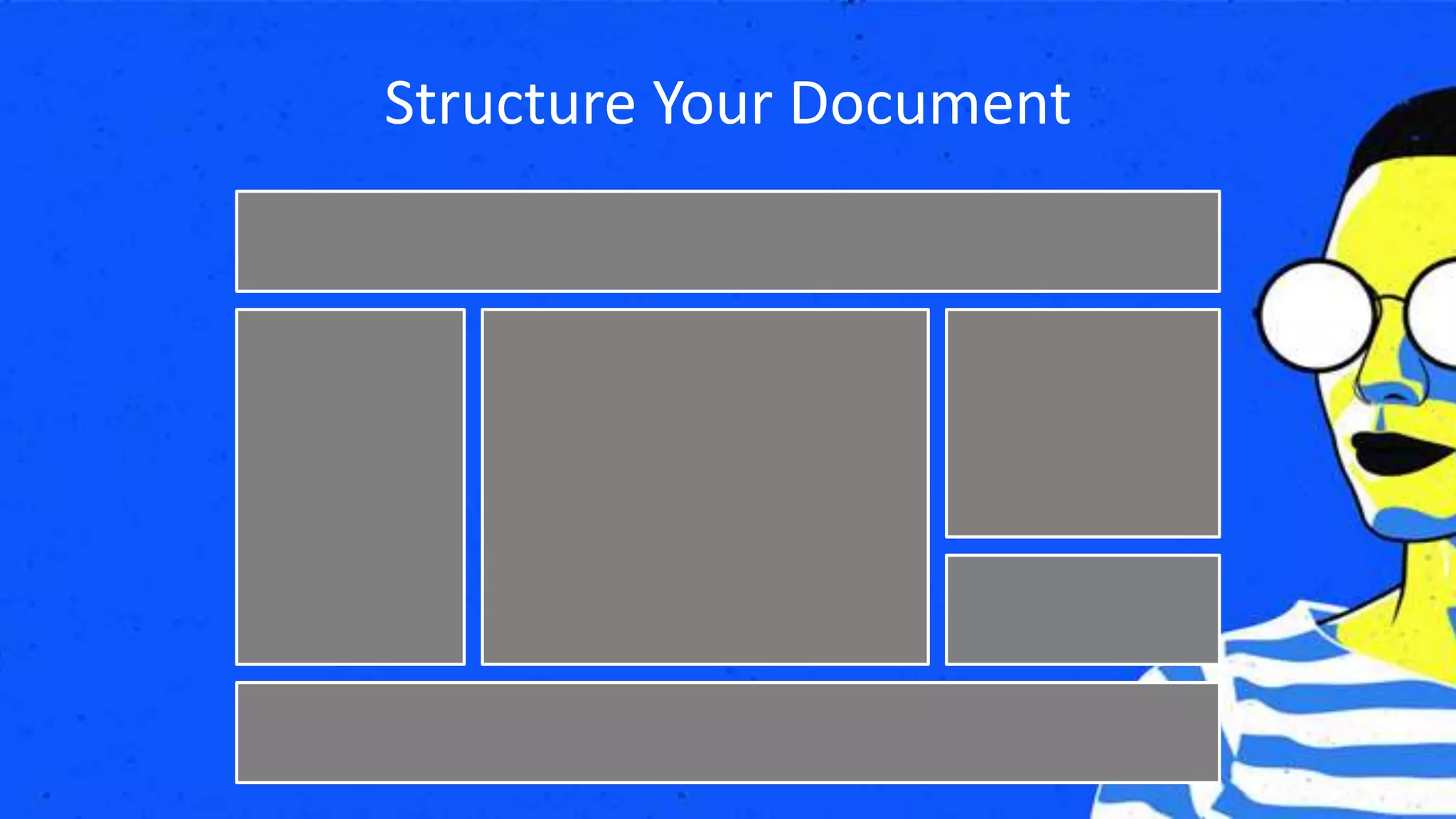 Structure Your Document
 