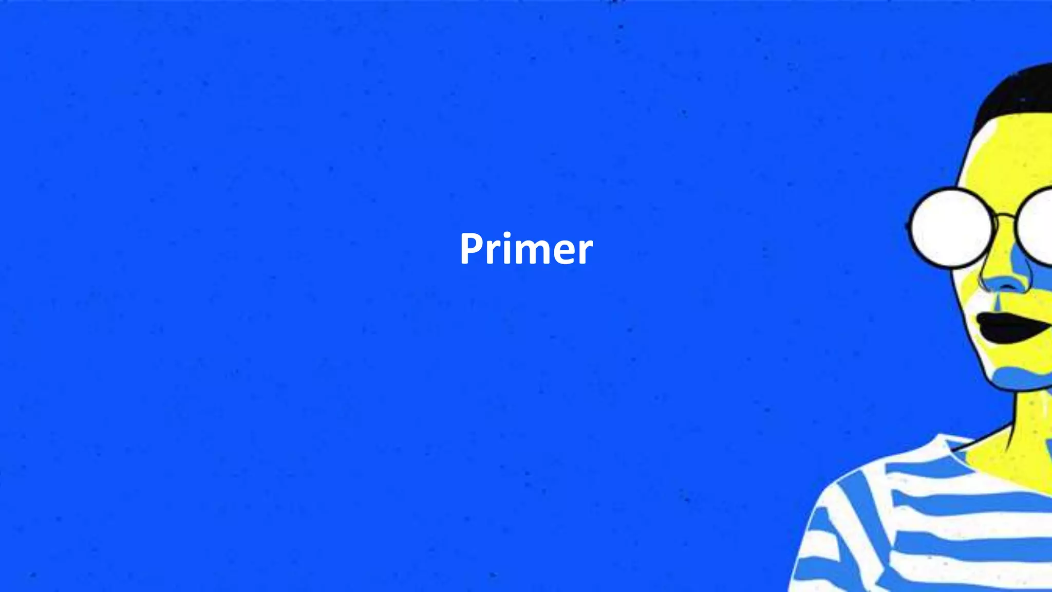 Primer
 