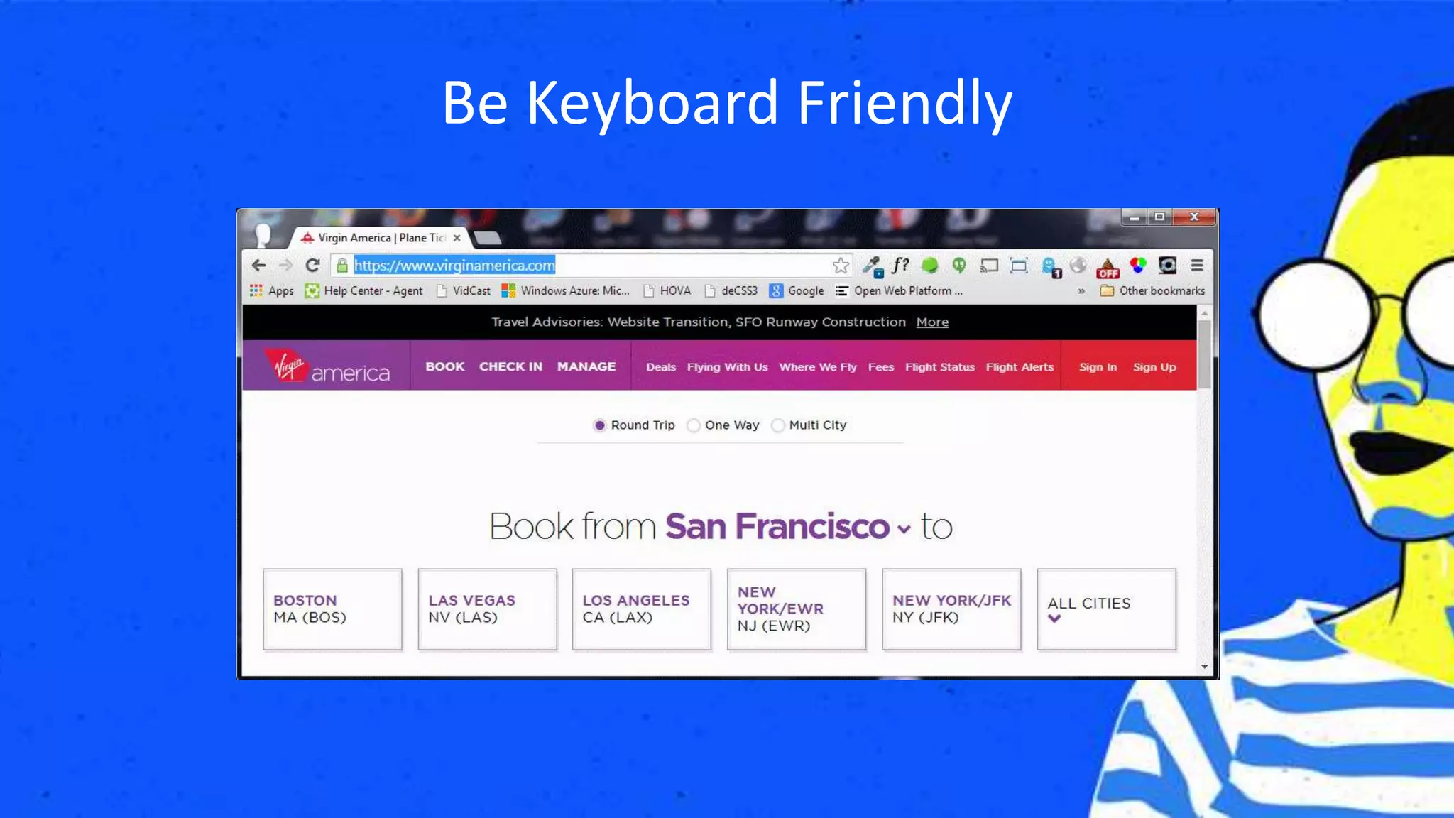 Be Keyboard Friendly
 