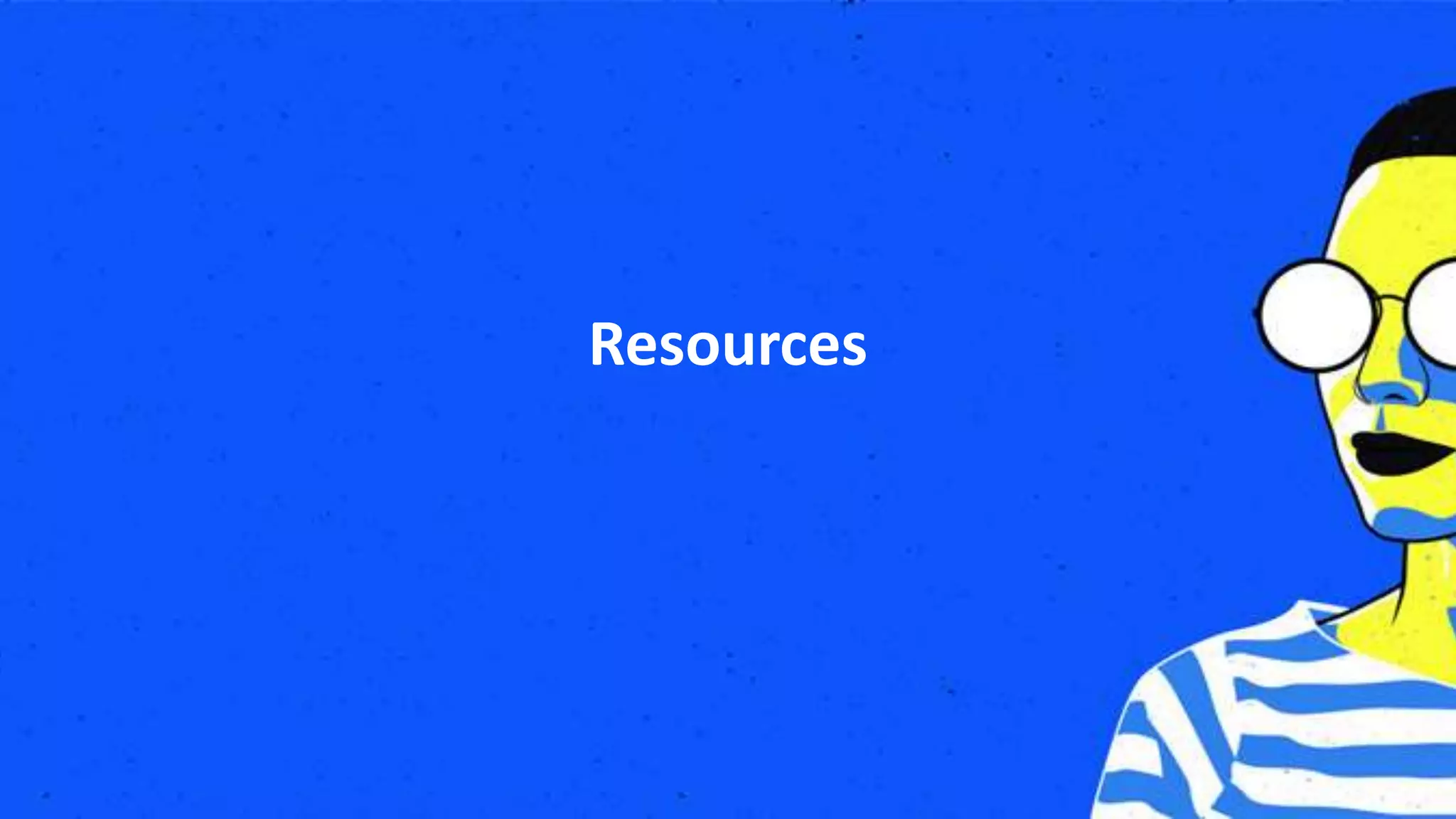 Resources
 