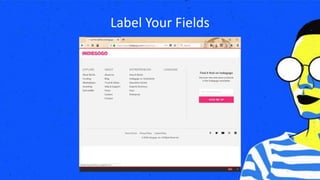 Label Your Fields
 