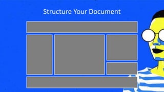 Structure Your Document
 