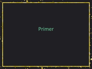Primer
 