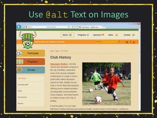 Use @alt Text on Images
 