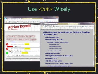 Use <h#> Wisely
 