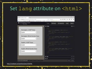 Set lang attribute on <html>
http://codepen.io/aardrian/pen/rOGYNL
 