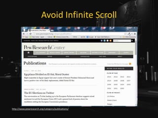 Avoid Infinite Scroll
http://www.pewresearch.org/category/publications/
 