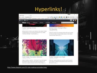 Hyperlinks!
http://www.sitepoint.com/15-rules-making-accessible-links/
 