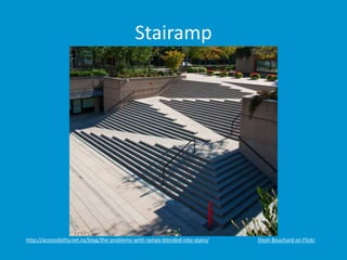 Stairamp 
http://accessibility.net.nz/blog/the-problems-with-ramps-blended-into-stairs/ Dean Bouchard on Flickr 
 