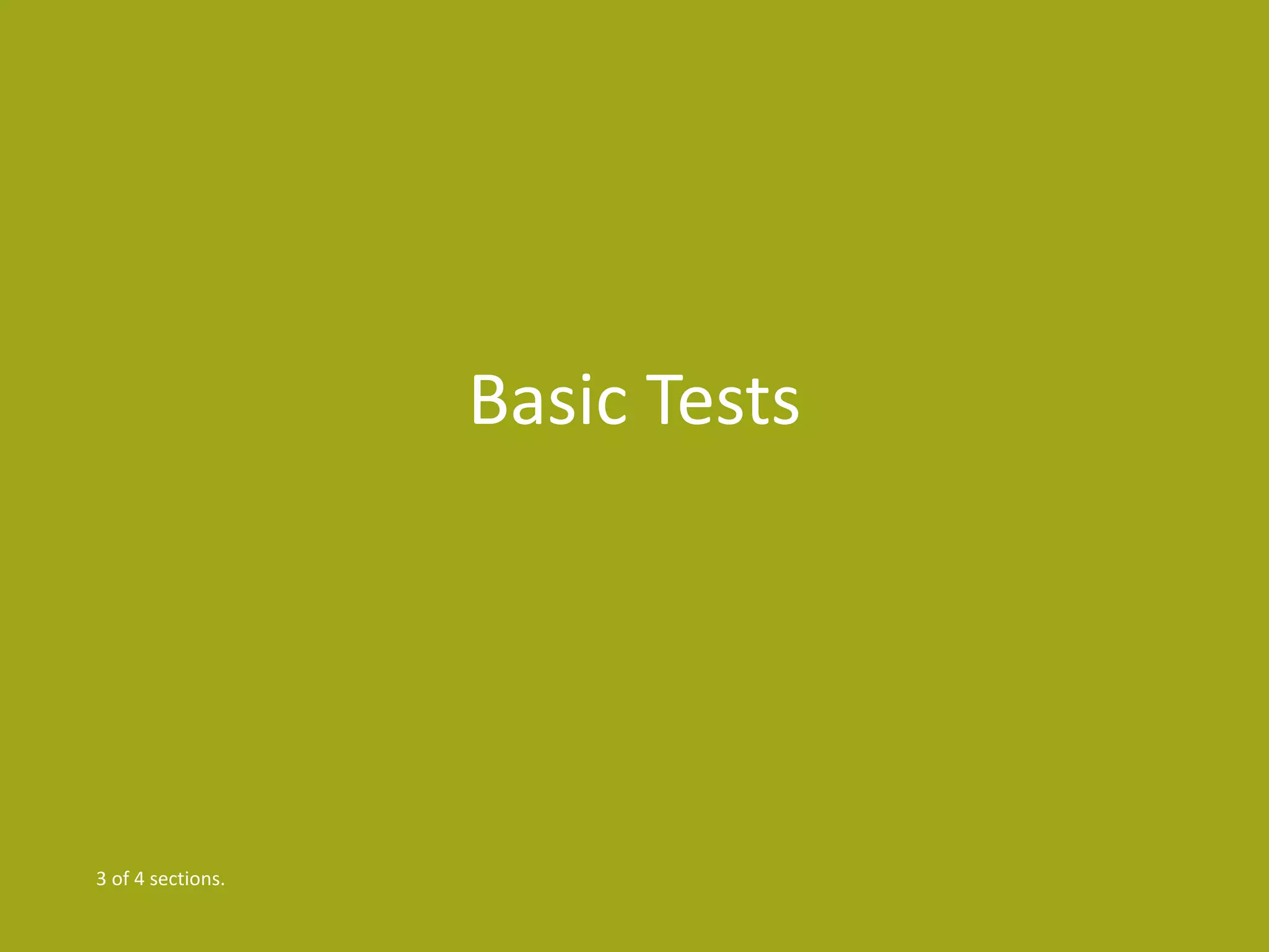Basic Tests 
3 of 4 sections. 
 