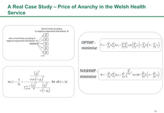 13
A Real Case Study C Price of Anarchy in the Welsh Health
Service
 
