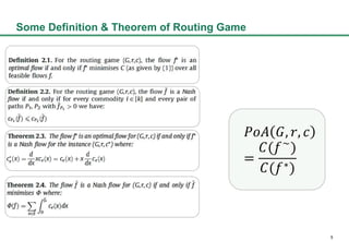 5
Some Definition & Theorem of Routing Game
??? ?, ?, ?
=
?(?~
)
?(??)
 