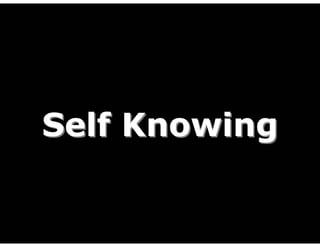 Self Knowing
 