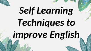 Effective Self Learning Techniques to Improve English Language Skills | PDF