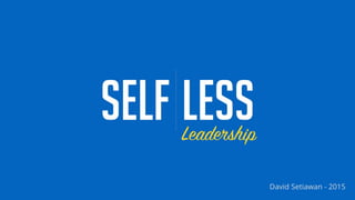 Selfless Leadership