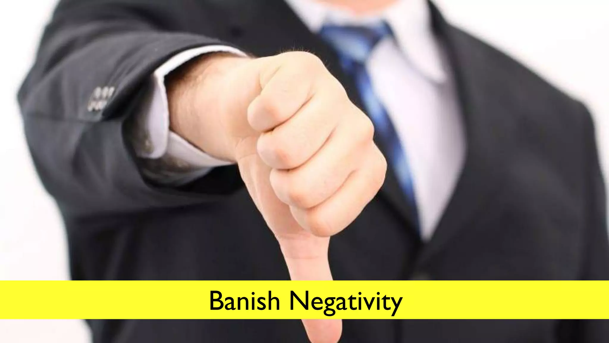 Banish Negativity