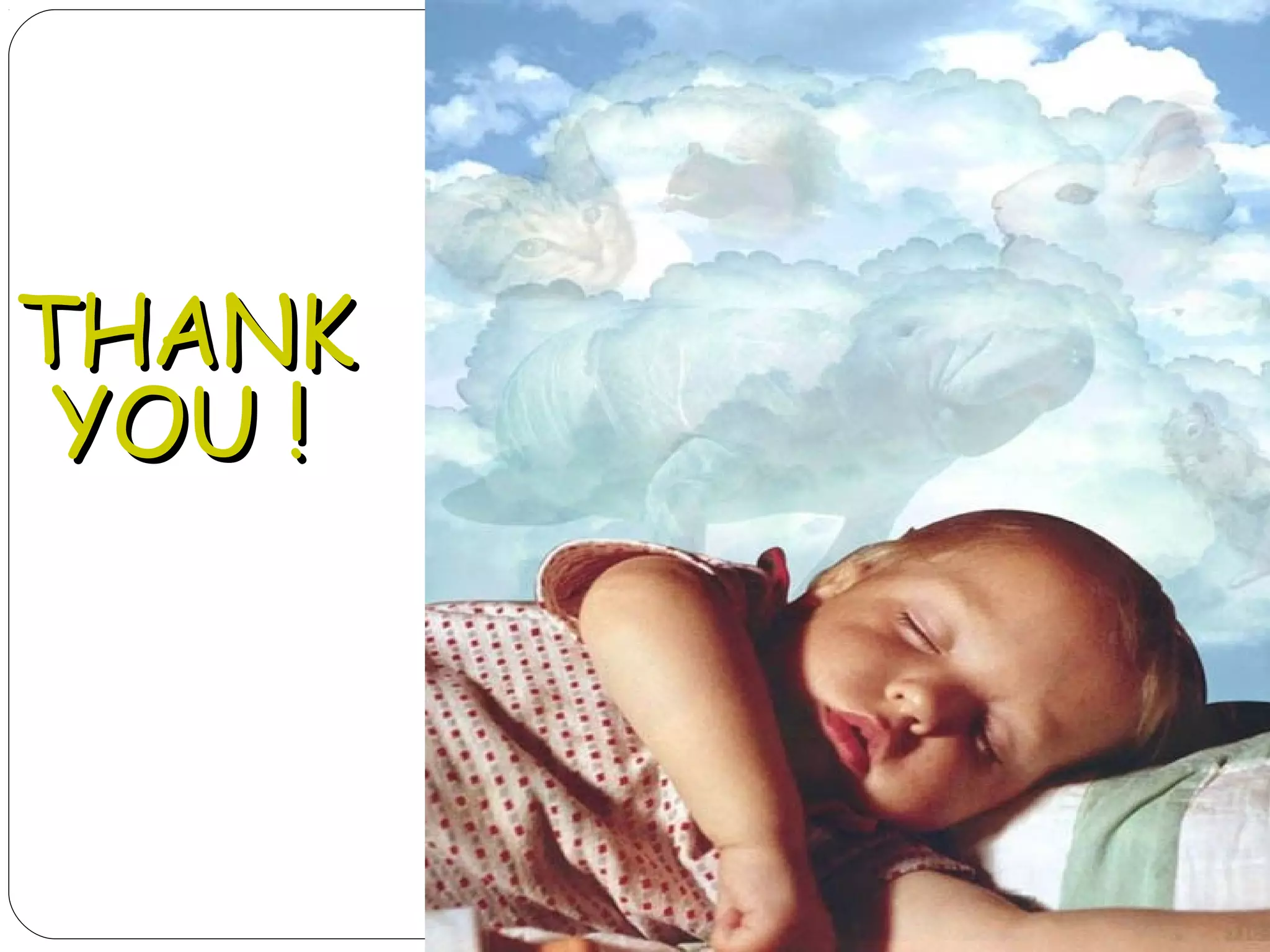 THANKTHANK
YOU !YOU !
 