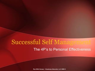 Successful Self Management The 4P’s to Personal Effectiveness 