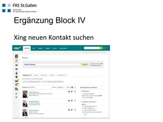 Ergänzung Block IV
Xing neuen Kontakt suchen
 