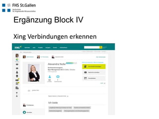 Ergänzung Block IV
Xing Verbindungen erkennen
 