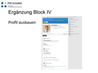 Ergänzung Block IV
Profil ausbauen
 