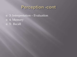    3: Intrepretation – Evaluation
   4: Memory
   5: Recall
 