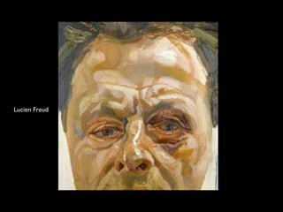 Lucien Freud
 