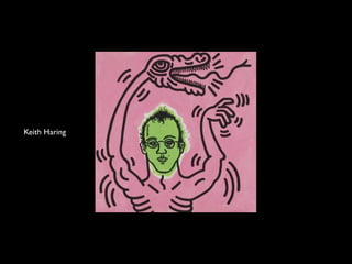 Keith Haring
 