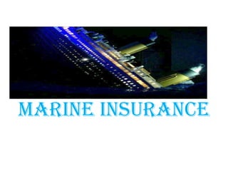 MARINE INSURaNCE

 