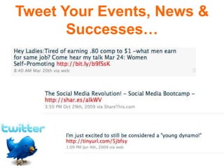 Tweet Your Events, News &
       Successes…
 