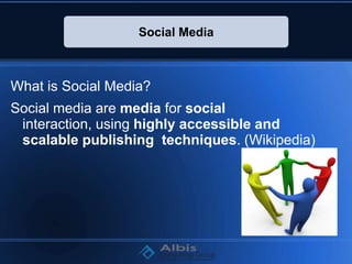 Social Media



What is Social Media?
Social media are media for social
 interaction, using highly accessible and
 scalabl...