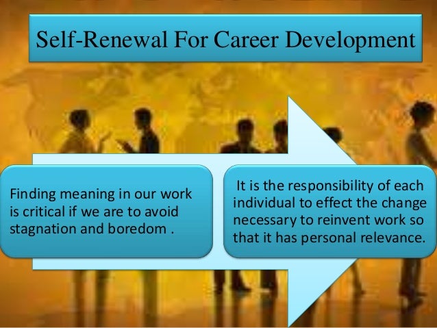Self renewal system