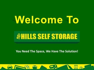 You Need The Space, We Have The Solution!
 